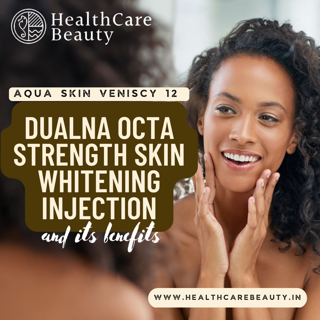 Aqua Skin Veniscy 12 DualNA Octa Strength Skin Whitening Injection and its benefits